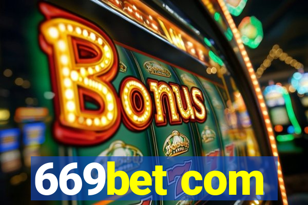 669bet com